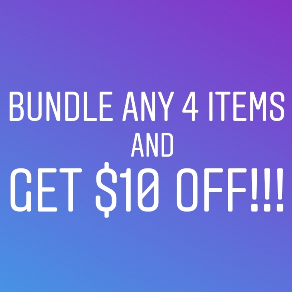 Any 4 items = $10 OFF!!!!